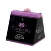 JEU 30 JOURS FOREPLAY EXPERIENCE